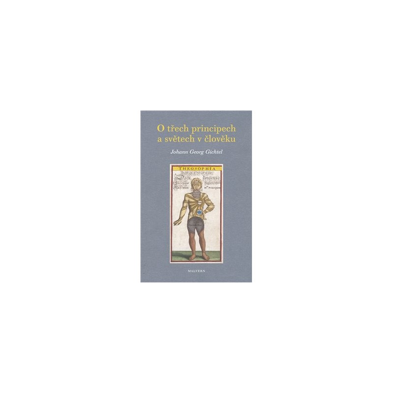 O třech principech a světech v člověku, Gichtel Johann Georg