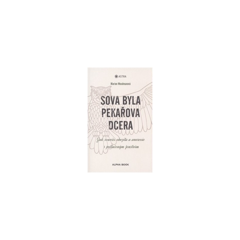 Sova byla pekařova dcera, Marion Woodman