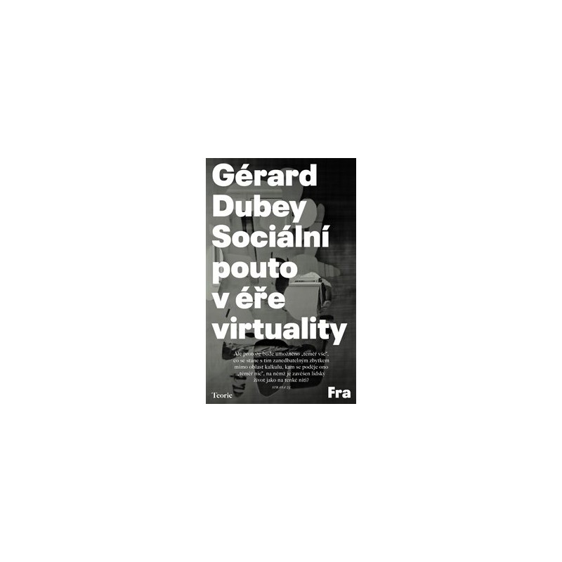 Sociální pouto v éře virtuality, Gérard Dubey