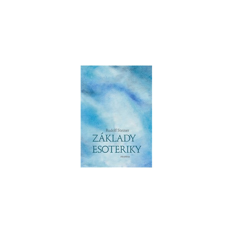Základy esoteriky, Rudolf Steiner