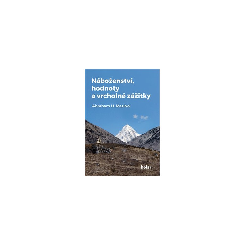 Náboženství, hodnoty a vrcholné zážitky, Abraham H. Maslow