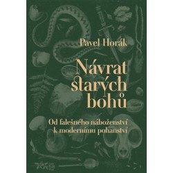 Návrat starých bohů Horák...