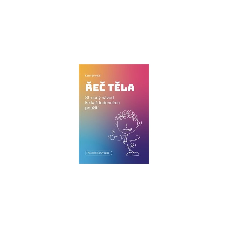 Řeč těla, Karel Smejkal