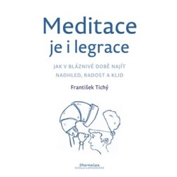 Meditace je i legrace,...